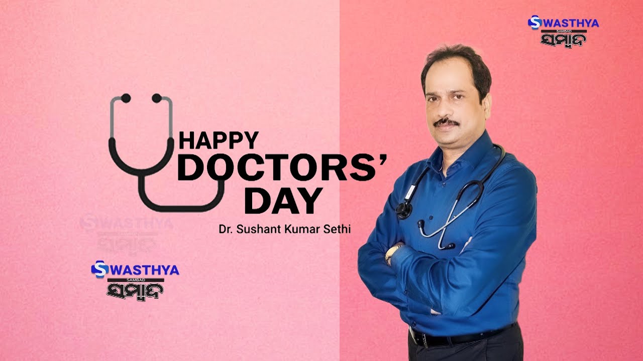 National Doctors’ Day | Special Interview With Dr. Sushant Kumar Sethi