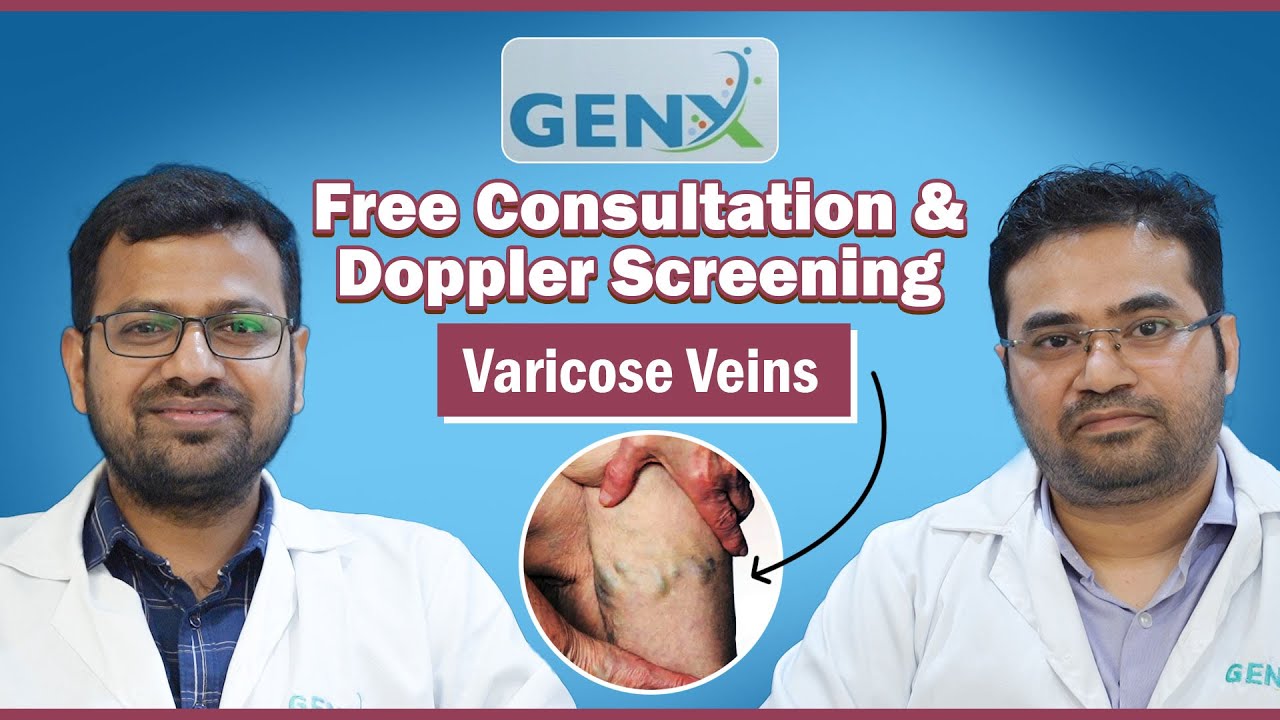 Varicose Veins: Free Consultation & Doppler Screening At GenX Diagnostics