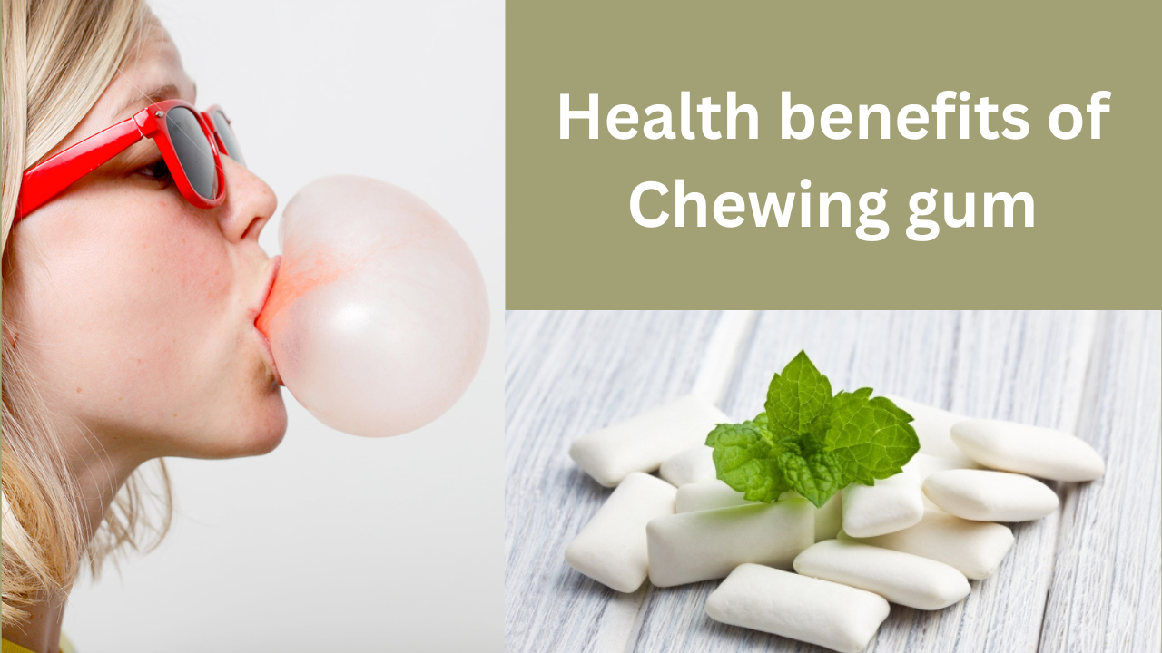 Know the health benefits of chewing gum