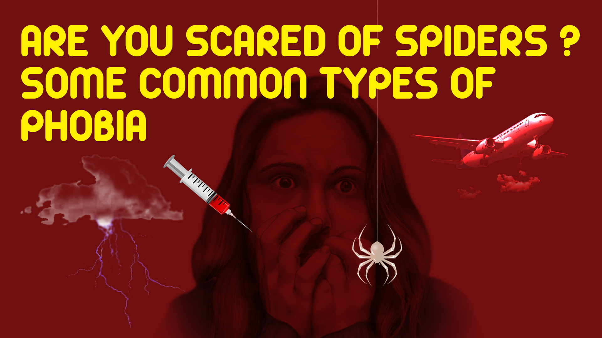 Are you scared of spiders and cockroaches? Know about some common types of phobias