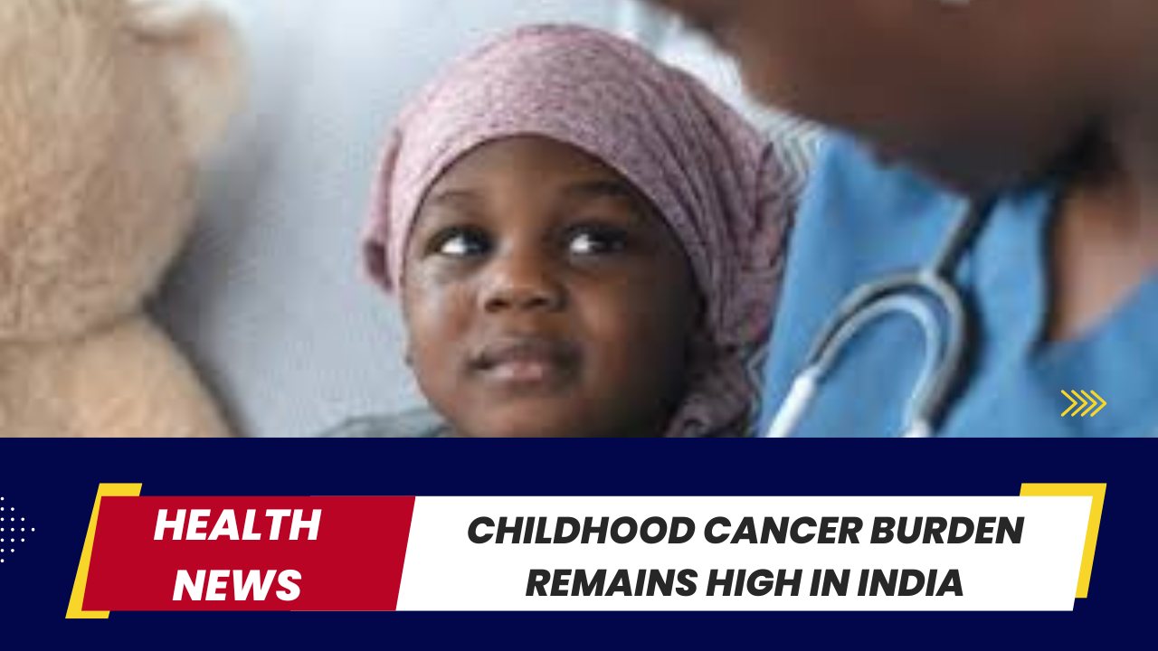 Childhood Cancer Emerges as Major Health Challenge, Reveals GBD 2023 Study
