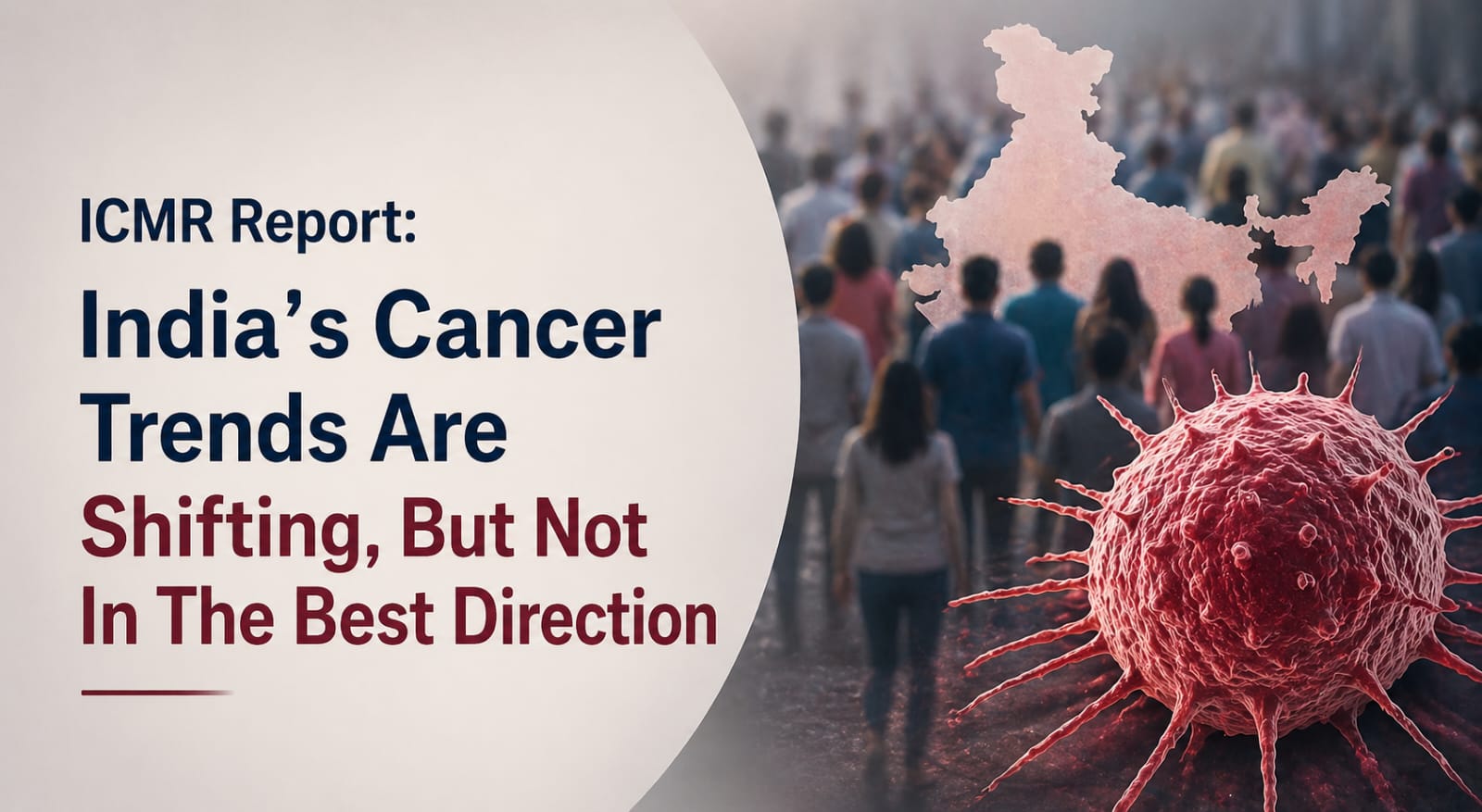 ICMR Flags Alarming Shift in India’s Cancer Burden as Cases Rise and Patients Get Younger