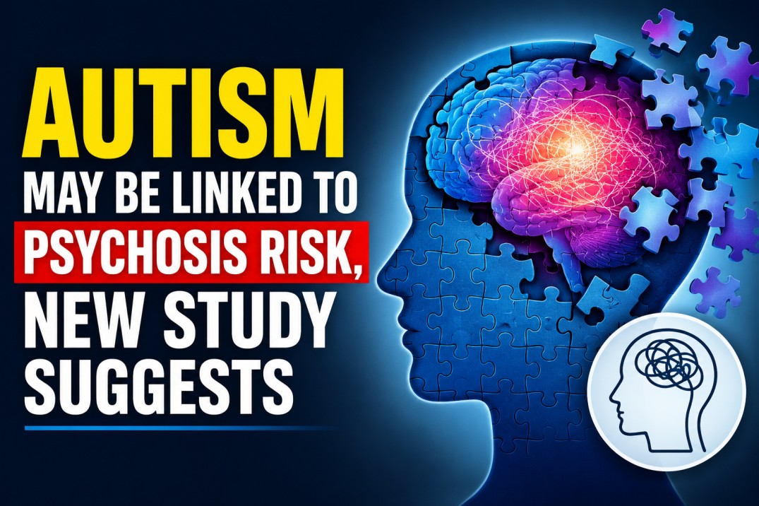Autism May Be Linked to Psychosis Risk, New Study Suggests